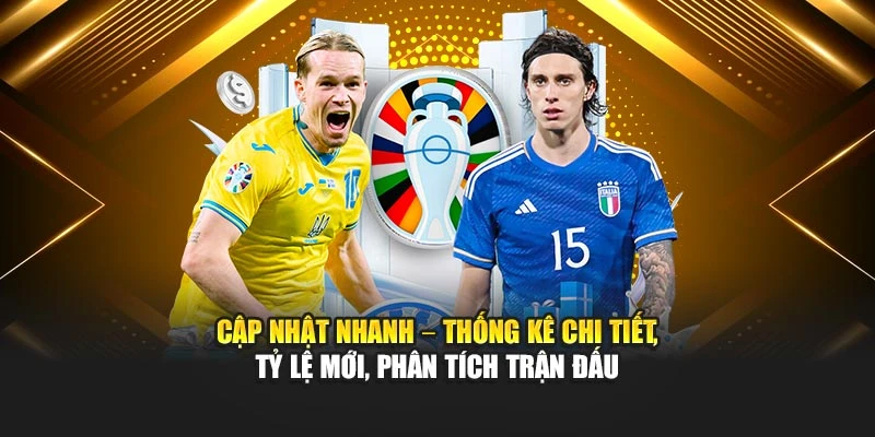 Cập nhật nhanh – Thống kê chi tiết, tỷ lệ mới, phân tích trận đấu