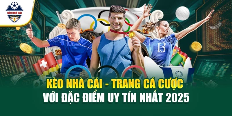 Kèo Nhà Cái uy tín hiện nay