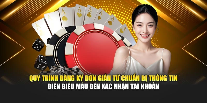 Quy trình đăng ký đơn giản từ chuẩn bị thông tin điền biểu mẫu đến xác nhận tài khoản