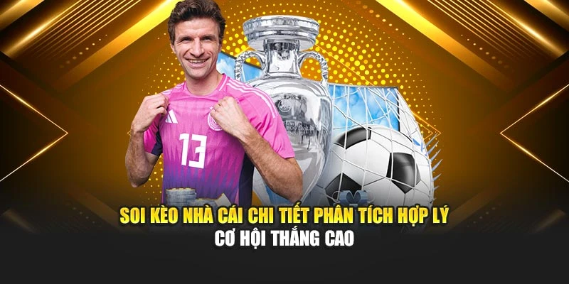 soi kèo nhà cái chi tiết phân tích hợp lý cơ hội thắng cao
