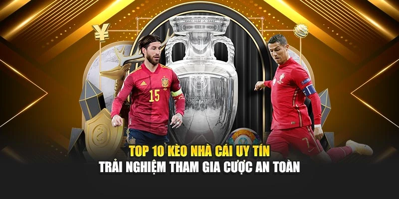 Top 10 Kèo Nhà Cái uy tín