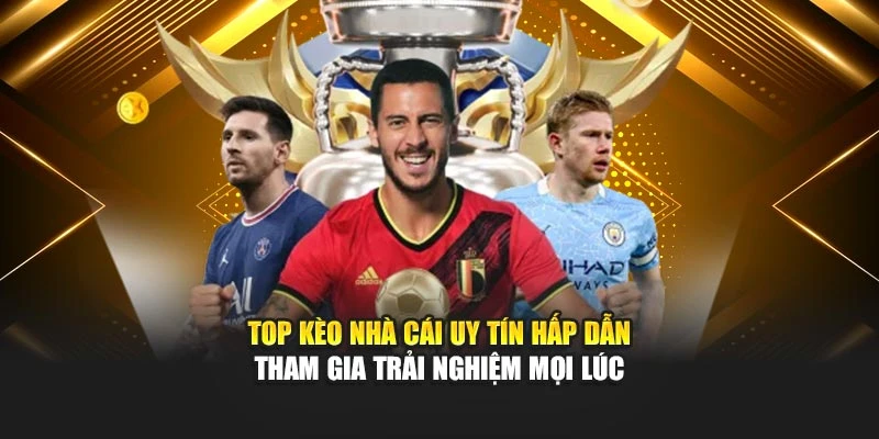 top kèo nhà cái uy tín