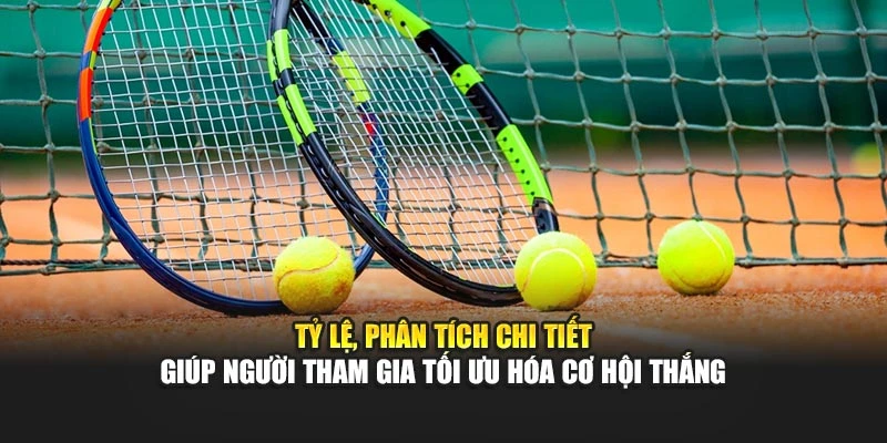 Tỷ lệ, phân tích chi tiết giúp người tham gia tối ưu hóa cơ hội thắng